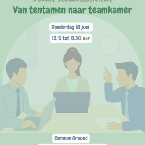 Student Docentactiviteit: Van tentamen naar teamkamer